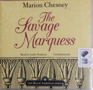 The Savage Marquess written by Marion Chesney performed by Lindy Nettleton on CD (Unabridged)